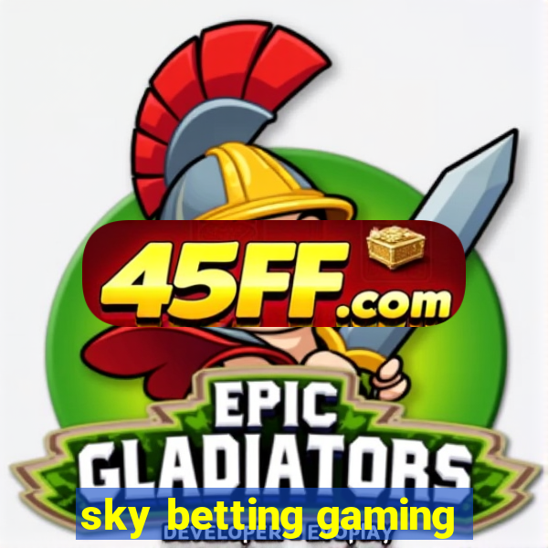 sky betting gaming